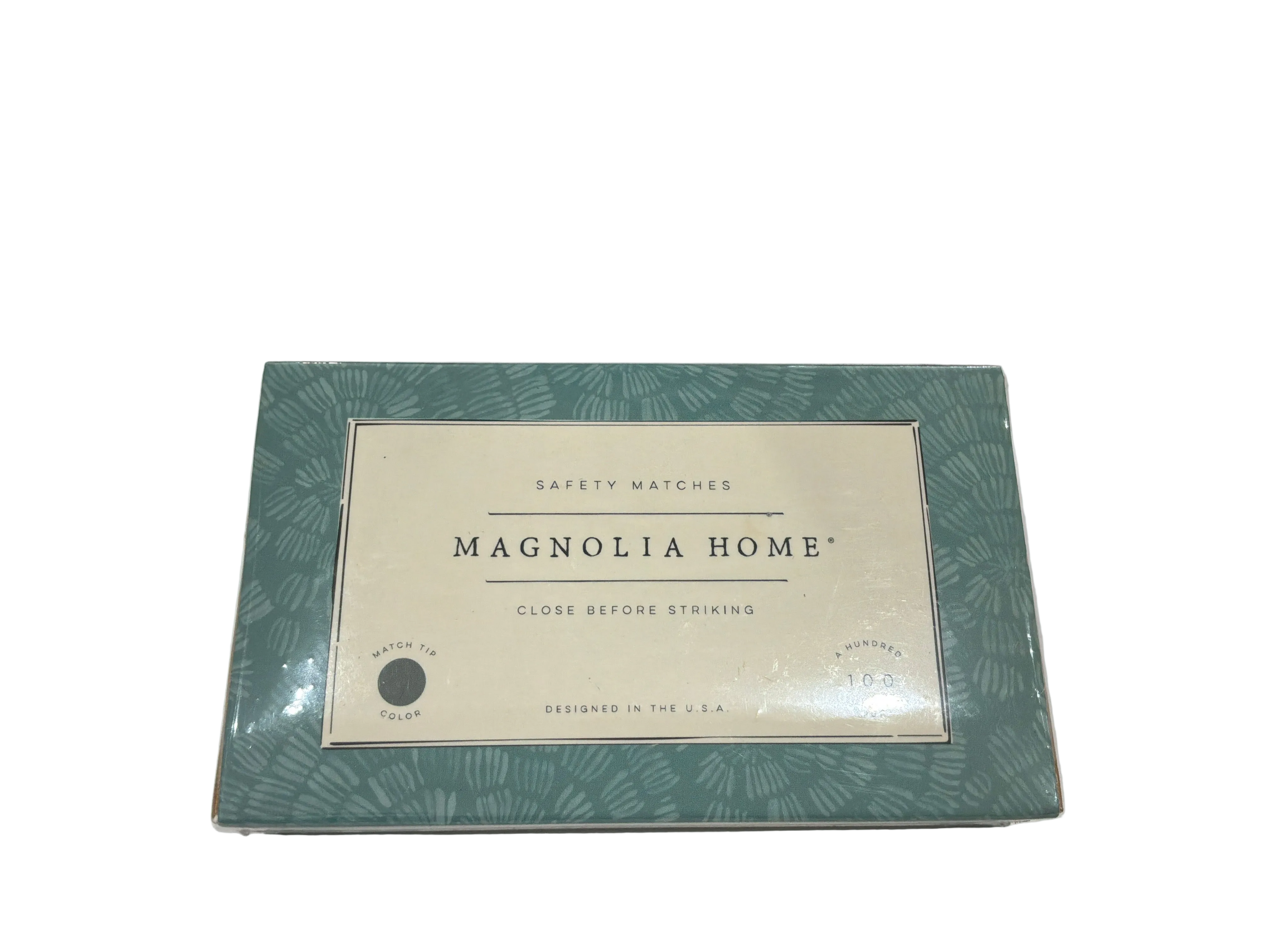 MATCHES MAGNOLIA HOME SAFETY